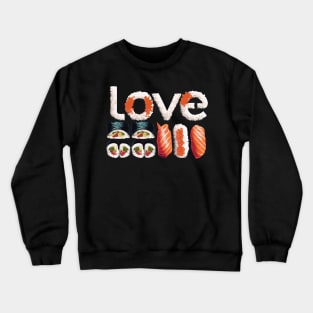 sushi love Crewneck Sweatshirt